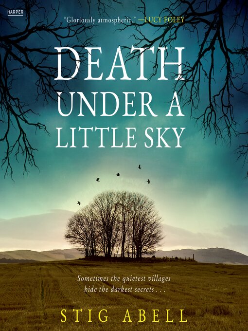 Title details for Death Under a Little Sky by Stig Abell - Available